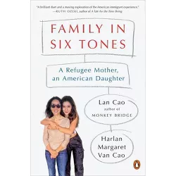 Family in Six Tones - by  Lan Cao & Harlan Margaret Van Cao (Paperback)