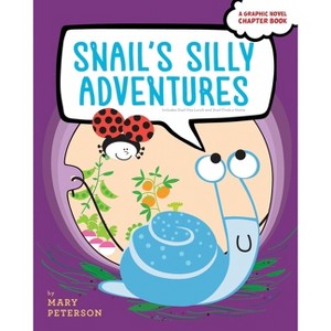 Snail's Silly Adventures - by  Mary Peterson (Hardcover) - 1 of 1