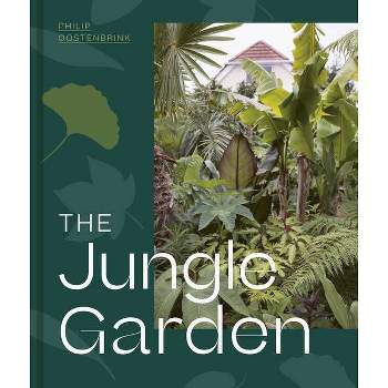 The Jungle Garden - by  Philip Oostenbrink (Hardcover)