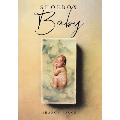 Shoebox Baby - by Sharon Bruce