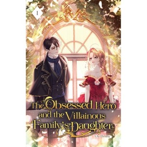 The Obsessed Hero and the Villainous Family's Daughter - by  Ou Heung (Paperback) - 1 of 1