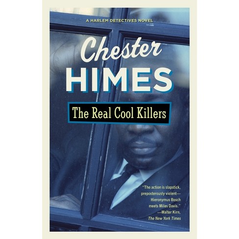 The Real Cool Killers - (Harlem Detectives) by  Chester Himes (Paperback) - image 1 of 1