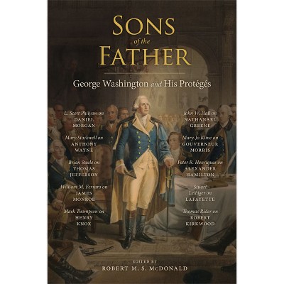 Sons of the Father - (Jeffersonian America) by Robert M S McDonald