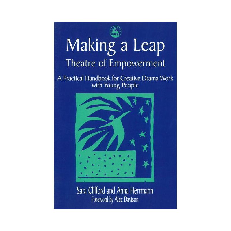 Making a Leap - Theatre of Empowerment - by  Anna Herrmann & Sara Clifford (Paperback), 1 of 2