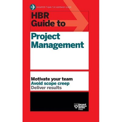 HBR Guide to Project Management (HBR Guide Series) - by  Harvard Business Review (Hardcover)