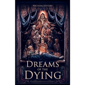 Dreams of the Dying - (The Twelfth World) by Nicolas Lietzau - 1 of 1