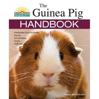 The Guinea Pig Handbook - (B.E.S. Pet Handbooks) 2nd Edition by  Sharon Lynn Vanderlip DVM (Paperback)