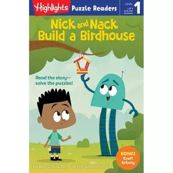 Nick and Nack Build a Birdhouse - (Highlights Puzzle Readers) by Brandon Budzi