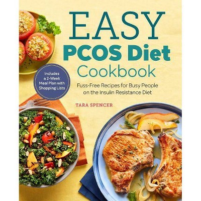 The Easy Pcos Diet Cookbook - by  Tara Spencer (Paperback)