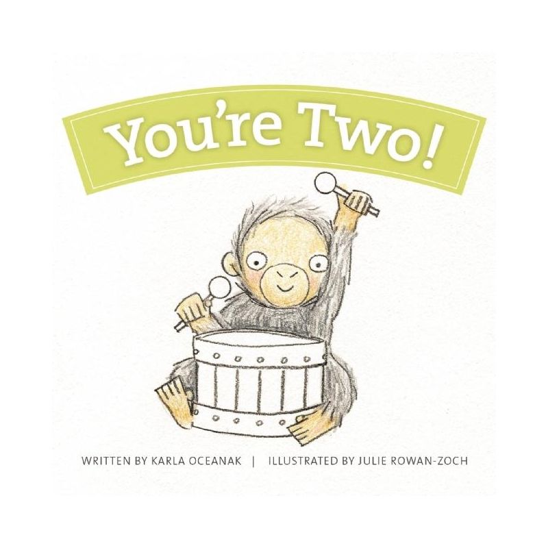 You're Two! - by  Karla Oceanak (Board Book), 1 of 2