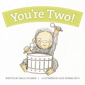 You're Two! - by  Karla Oceanak (Board Book)