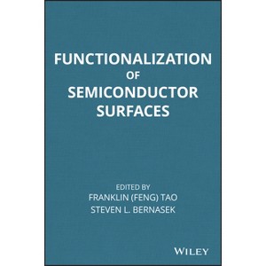 Semiconductor Surfaces - by  Franklin Tao & Steven Bernasek (Hardcover) - 1 of 1