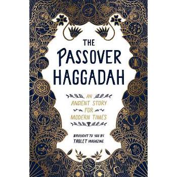 The Passover Haggadah - by  Alana Newhouse & Tablet (Paperback)