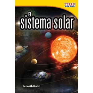 El sistema solar (The Solar System) - (Time for Kids(r) Informational Text) 2nd Edition by  Kenneth Walsh (Paperback) - 1 of 1