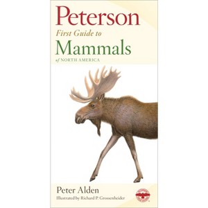 Peterson First Guide to Mammals of North America - 2nd Edition by  Peter Alden (Paperback) - 1 of 1