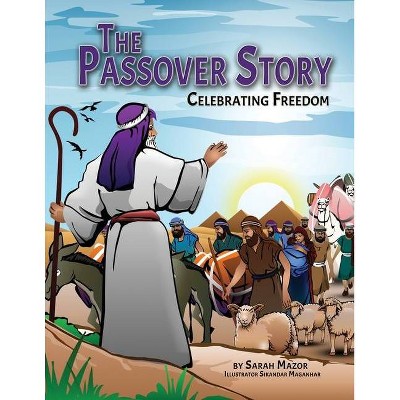 The Passover Story - (Jewish Holiday Books for Children) by  Sarah Mazor (Paperback)