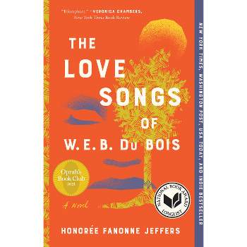 The Love Songs of W.E.B. Du Bois - by Honoree Fanonne Jeffers