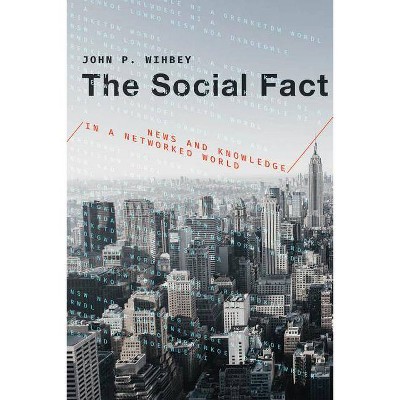  The Social Fact - (Mit Press) by  John P Wihbey (Hardcover) 