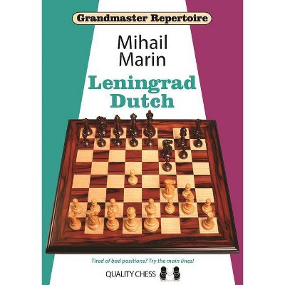 Leningrad Dutch - (Grandmaster Repertoire) by  Mihail Marin (Paperback)