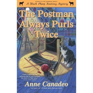 The Postman Always Purls Twice - (Black Sheep Knitting Mystery) by  Anne Canadeo (Paperback) - 1 of 1