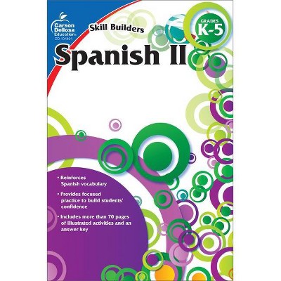 Spanish II, Grades K - 5 (Skill Builders), Grades K - 5 - (Paperback)