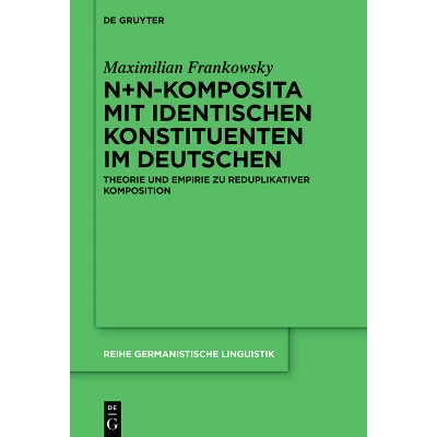 N+N-Komposita mit identischen Konstituenten im Deutschen - (Reihe Germanistische Linguistik) by  Maximilian Frankowsky (Hardcover)