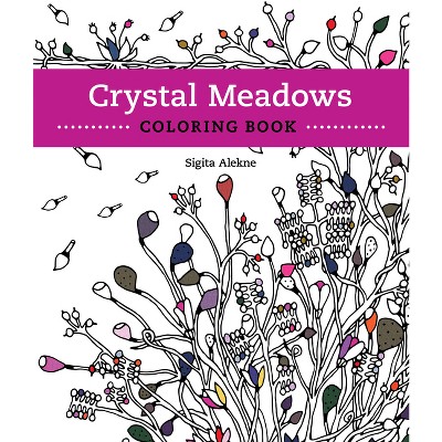 Crystal Meadows Coloring Book - (Paperback)