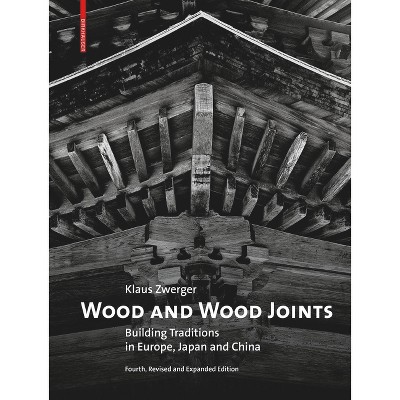 Wood And Wood Joints - By Klaus Zwerger (hardcover) : Target