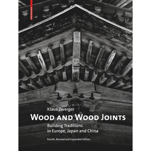 Wood and Wood Joints - by Klaus Zwerger (Hardcover)