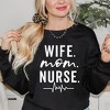 Simply Sage Market Women's Graphic Sweatshirt Wife. Mom. Nurse. - 2 of 3