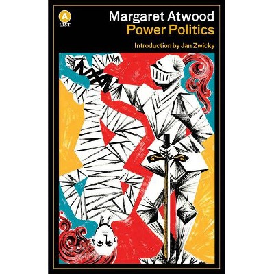 Power Politics - (List) by  Margaret Atwood (Paperback)