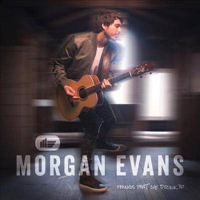 Morgan Evans - Things That We Drink To (CD)