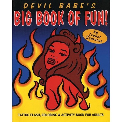 Devil Babe's Big Book of Fun - by  Isabel Samaras (Paperback)
