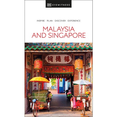 DK Malaysia and Singapore - (Travel Guide) by  Dk Travel (Paperback)