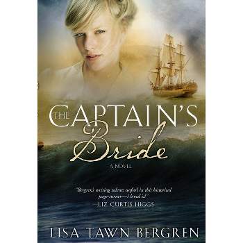 The Captain's Bride - (Northern Lights) by  Lisa Tawn Bergren (Paperback)