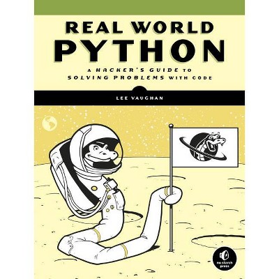 Real-World Python - by  Lee Vaughan (Paperback)