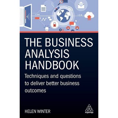 The Business Analysis Handbook - by  Helen Winter (Hardcover)