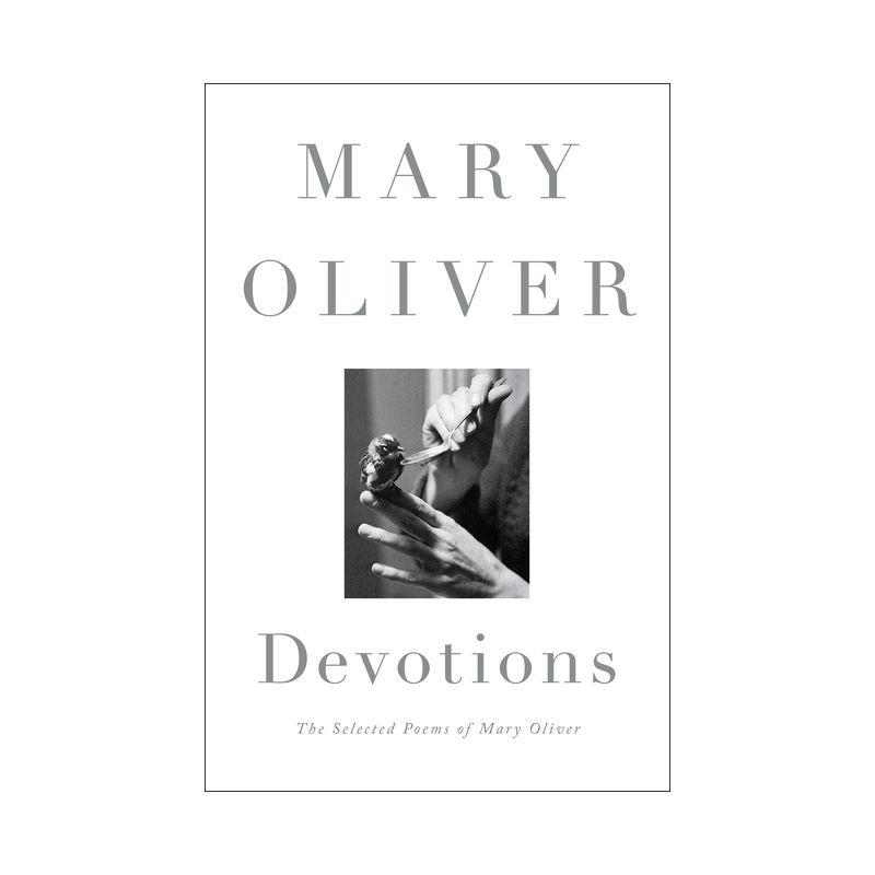 Devotions - by Mary Oliver, 1 of 2