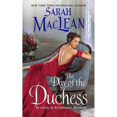 Day of the Duchess -  Reissue (Scandal & Scoundrel) by Sarah MacLean (Paperback)