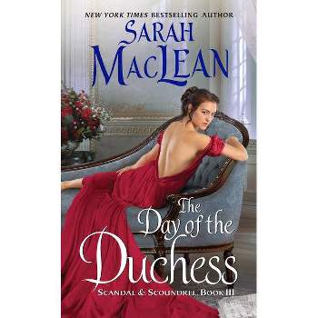 Day of the Duchess -  Reissue (Scandal & Scoundrel) by Sarah MacLean (Paperback)