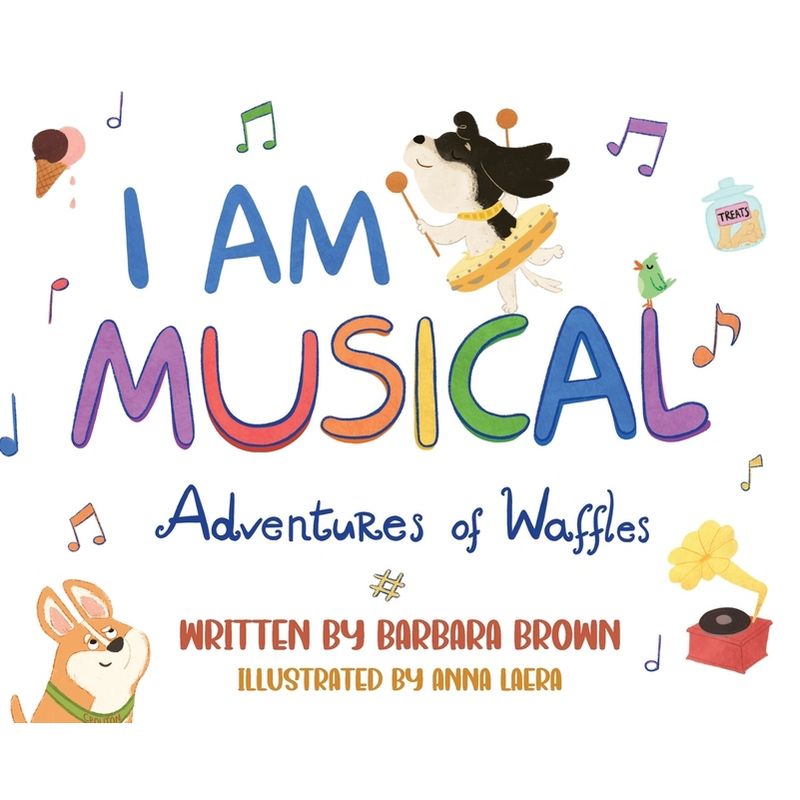 I Am Musical - by  Barbara Brown (Hardcover), 1 of 2
