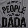 Mens My Favorite People Call Me Dada T Shirt Funny Cool Fathers Day Gift Novelty Tee For Guys - Crazy Dog Men's T Shirt - 2 of 4