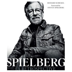 Steven Spielberg - (Retrospective) by  Richard Schickel (Hardcover) - 1 of 1