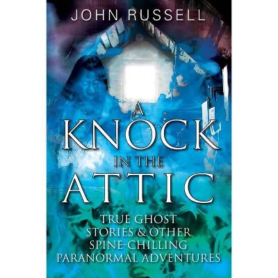 A Knock in the Attic - by  John Russell (Paperback)