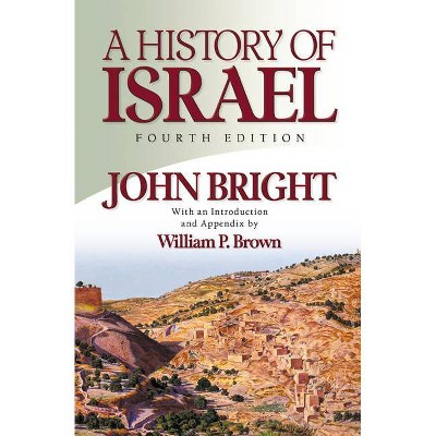 History of Israel - (Westminster AIDS to the Study of the Scriptures) 4th Edition by  John Bright (Paperback)