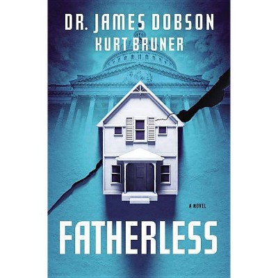 Fatherless - by  Dobson (Paperback)