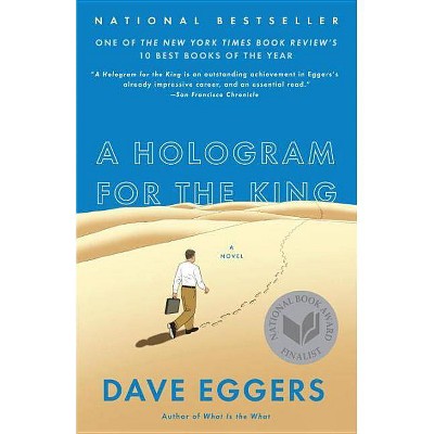 A Hologram for the King - by  Dave Eggers (Paperback)