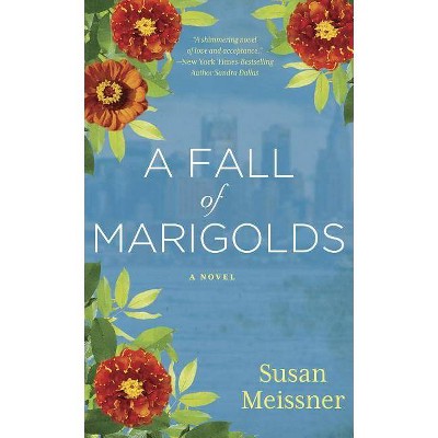 A Fall of Marigolds - by  Susan Meissner (Paperback)