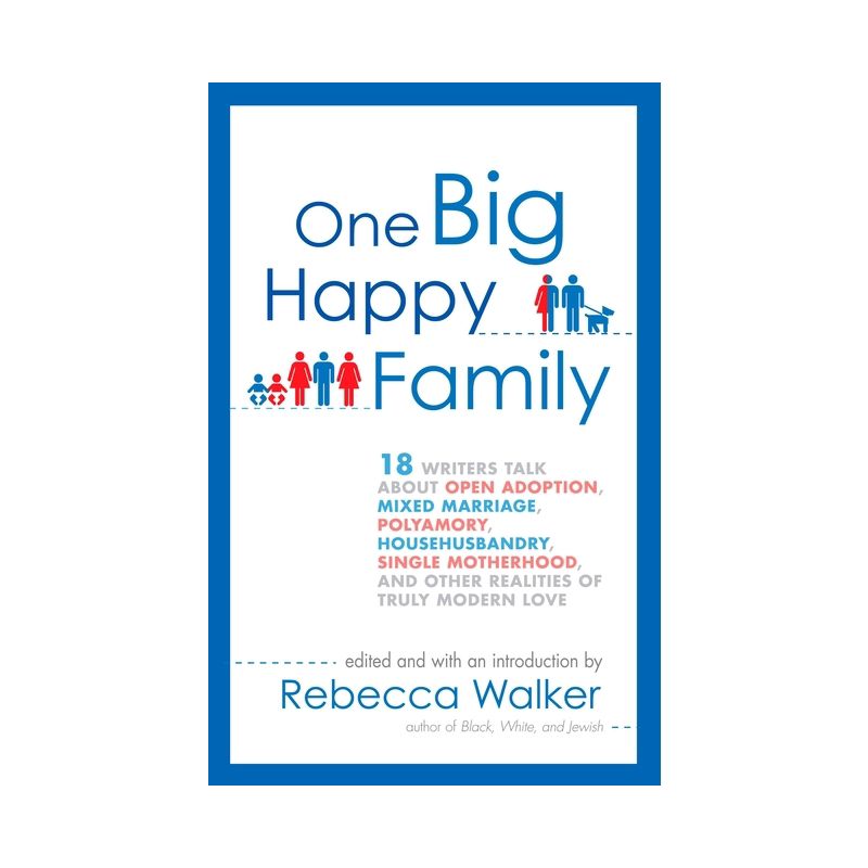 One Big Happy Family - by  Rebecca Walker (Paperback), 1 of 2