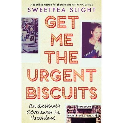 Get Me the Urgent Biscuits - by  Sweetpea Slight (Paperback)